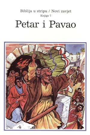 Biblija u stripu. Knjiga 7: Petar i Pavao