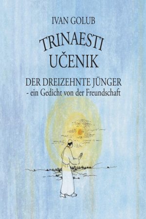 Trinaesti učenik – Der dreizehnte Jünger