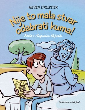 Nije to mala stvar odabrati kuma!