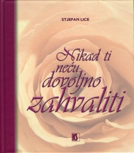 Nikad ti neću dovoljno zahvaliti