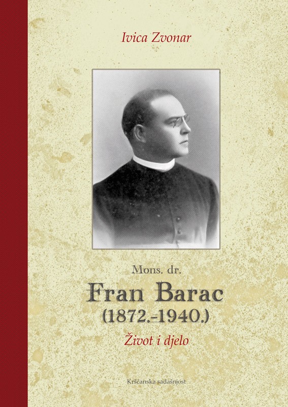 Mons. dr. Fran Barac (1872. - 1940.)