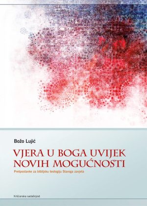 Vjera u Boga uvijek novih mogućnosti