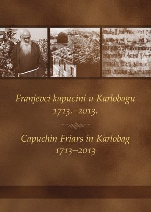 Franjevci kapucini u Karlobagu 1713.-2013.
