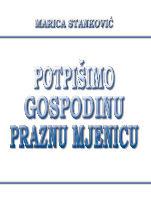 Potpišimo Gospodinu praznu mjenicu