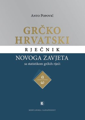 Grčko-hrvatski rječnik Novoga zavjeta sa statistikom grčkih riječi
