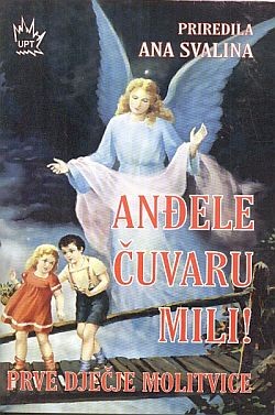 Anđele čuvaru mili!