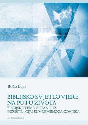 Biblijsko svjetlo vjere na putu u život