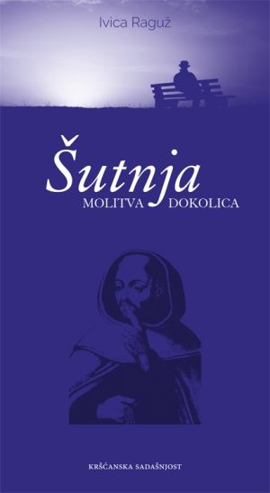 Šutnja – molitva – dokolica
