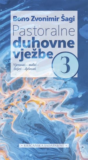 Pastoralne duhovne vježbe III