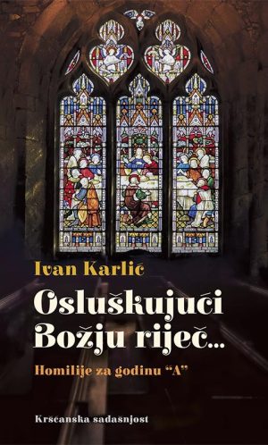 OSLUŠKUJUĆI BOŽJU RIJEČ godina a