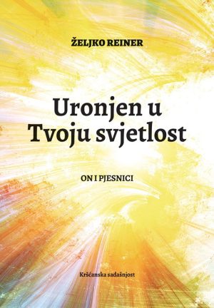 Uronjen u Tvoju svjetlost