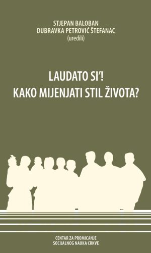 Laudato Si’! Kako mijenjati stil života?