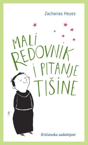 MALI REDOVNIK I PITANJE TIŠINE