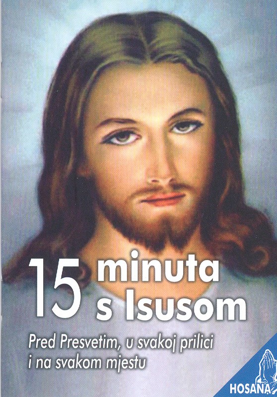 15 MINUTA S ISUSOM hosana