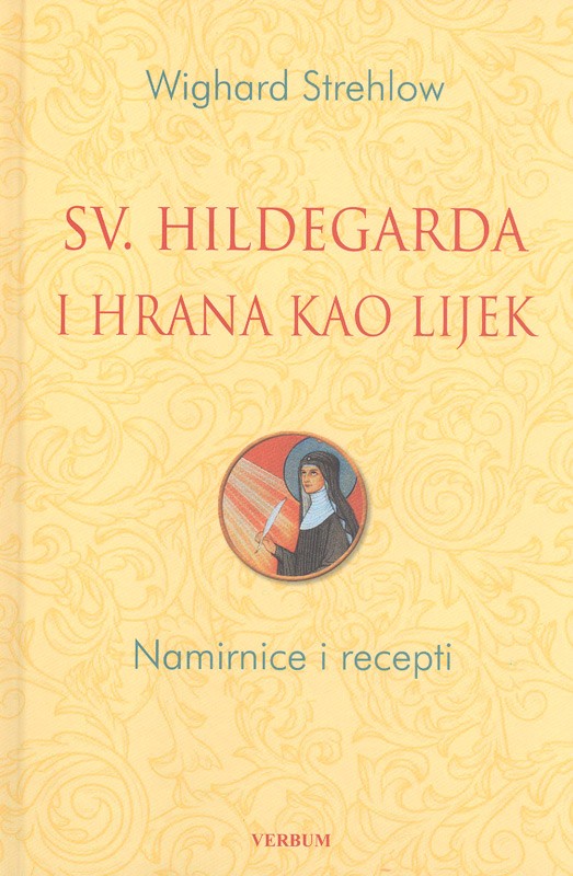 SV.HILDEGARDA I HRANA KAO LIJEK