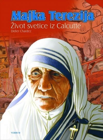 MAJKA TEREZIJA ŽIVOT SVETICE