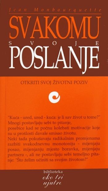 SVAKOMU SVOJE POSLANJE