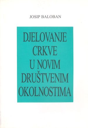 Djelovanje Crkve u novim društvenim okolnostima