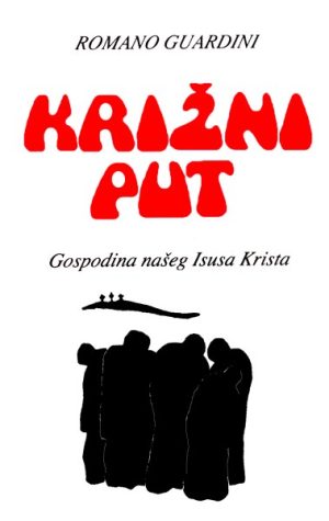 Križni put našeg Gospodina i Spasitelja