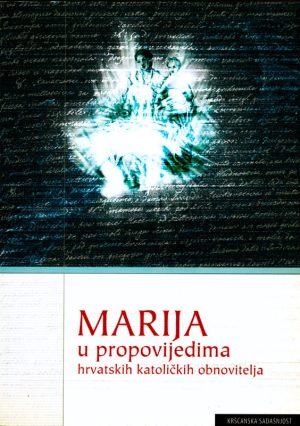 Marija u propovijedima hrvatskih katoličkih obnovitelja