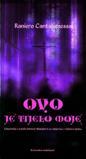 Ovo je tijelo moje