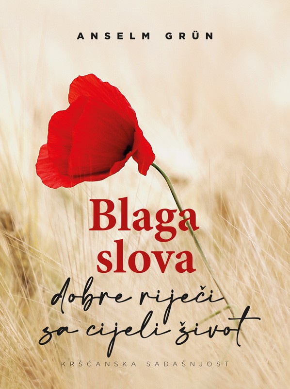 BLAGA SLOVA - dobre riječi za cijeli život