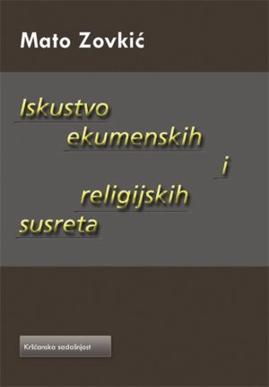 Iskustvo ekumenskih i religijskih susreta