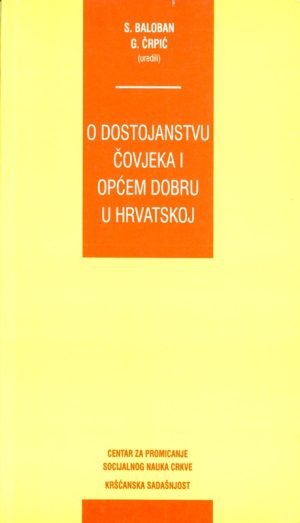 O dostojanstvu čovjeka i općem dobru u Hrvatskoj