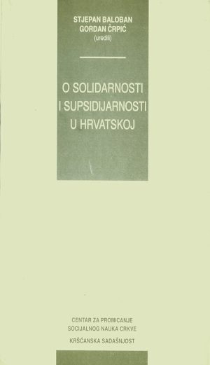 O solidarnosti i supsidijarnosti u Hrvatskoj