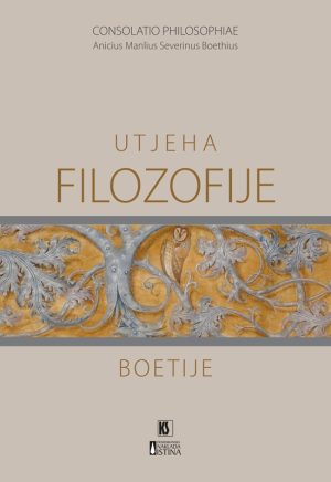 UTJEHA FILOZOFIJE- CONSOLATIO PHILOSOPHIALE