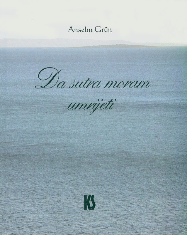 Da sutra moram umrijeti