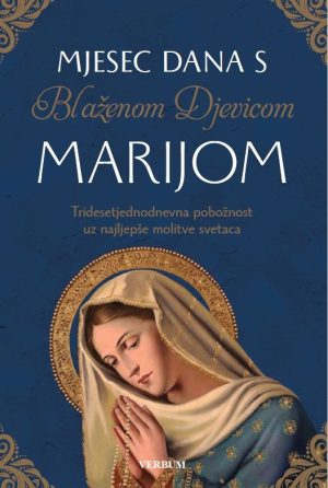 Mjesec dana s Blaženom Djevicom Marijom – molitvenik