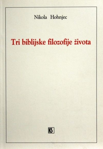 Tri biblijske filozofije života