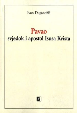 Pavao – svjedok i apostol Isusa Krista