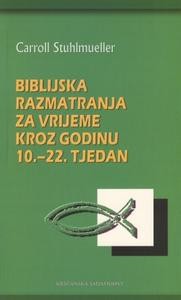 Biblijska razmatranja za vrijeme kroz godinu. 10.-22. tjedan