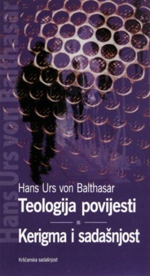 Teologija povijesti. Nacrt / Kerigma i sadašnjost