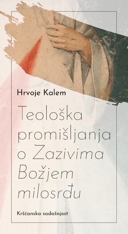 TEOLOŠKA PROMIŠLJANJA O ZAZIVIMA BOŽJEM MILOSRĐU