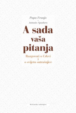 A SADA VAŠA PITANJA