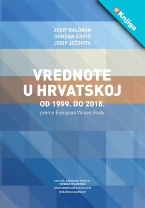 Vrednote u Hrvatskoj od 1999. do 2018.  prema European Values Study – eKnjiga