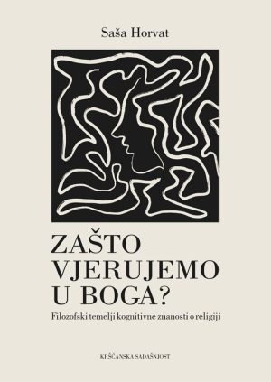 Zašto vjerujemo u Boga?