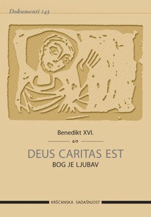 DEUS CARITAS EST - BOG JE LJUBAV