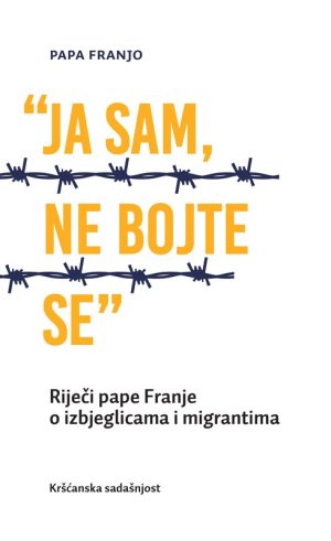 “Ja sam ne bojte se”