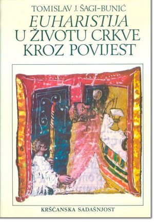 Euharistija u životu Crkve kroz povijest