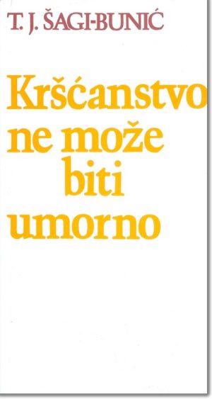 Kršćanstvo ne može biti umorno