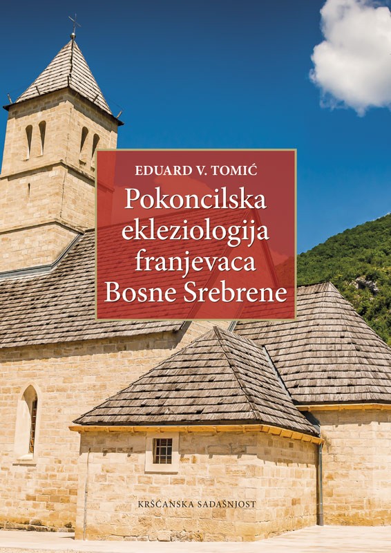 POKONCILSKA EKLEZIOLOGIJA FRANJEVACA BOSNE SREBRENE