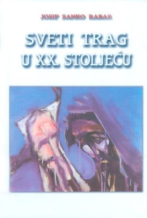 Sveti trag u XX. stoljeću