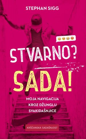 Stvarno? Sada!