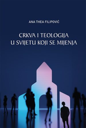 Crkva i teologija u svijetu koji se mijenja