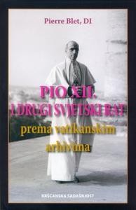 Pio XII. i Drugi svjetski rat prema vatikanskim arhivima