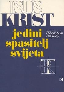 Isus Krist - jedini Spasitelj svijeta